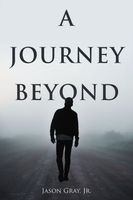 Cover of A Journey Beyond by Jason Gray