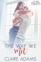Cover of The Way We Met by Claire Adams