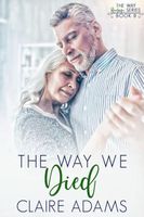 Cover of The Way We Died by Claire Adams
