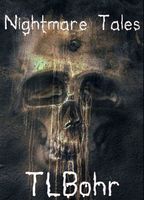 Cover of Nightmare Tales by T.L. Bohr