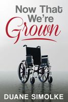 Cover of Now That We're Grown by Duane Simolke
