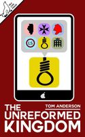 Cover of The Unreformed Kingdom by Tom Anderson