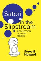 Cover of Satori in the Slipstream by Steve Howard