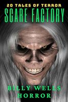 Cover of Scare Factory by Billy Wells