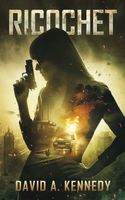 Cover of Ricochet by David A. Kennedy