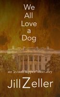 Cover of We All Love a Dog by Jill Zeller