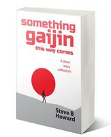 Cover of Something Gaijin This Way Comes by Steve Howard
