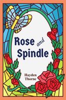 Rose and Spindle