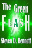 Cover of The Green Flash by Steven D. Bennett