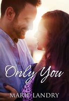 Cover of Only You by Marie Landry