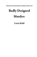 Badly Designed Murder