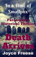 Cover of Death Arrives In a Time of Smallpox by Joyce Freese