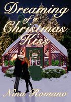 Cover of Dreaming of a Christmas Kiss by Nina Romano
