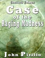 Case of the Raging Madness