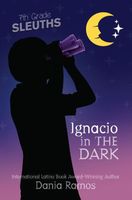Cover of Ignacio in the Dark by Dania Ramos