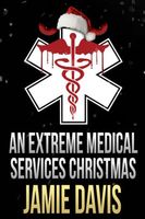 An Extreme Medical Services Christmas