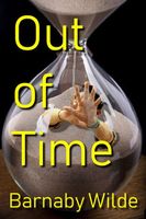 Cover of Out of Time by Barnaby Wilde