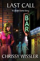 Cover of Last Call by Chrissy Wissler