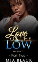 Love On The Low 2: Season 2