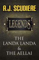 Legends: The Landa Landa & The Aellai