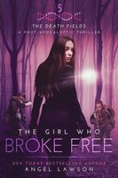 The Girl Who Broke Free