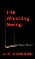 The Whistling Swing
