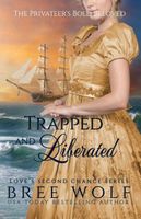 Trapped & Liberated: The Privateer's Bold Beloved