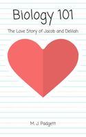 Biology 101: The Love Story of Jacob and Delilah