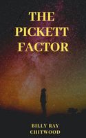 Cover of The Pickett Factor by Billy Ray Chitwood