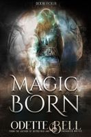 Magic Born Book Four