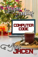 Cover of Sugar Cookies and Computer Code by Kris Jacen