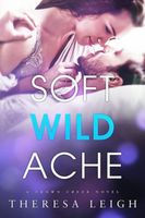 Soft Wild Ache