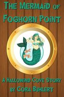 The Mermaid of Foghorn Point