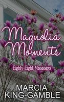 Magnolia Moments