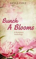 Bunch A Blooms: Flower Shop Anthology