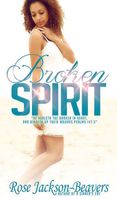 Cover of Broken Spirit by Rose Jackson-Beavers