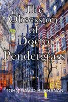 The Obsession of Doctor Pendergrass