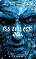 Too Evil for Hell