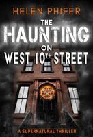 The Haunting On West 10th Street