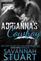 Adrianna's Cowboy by Savannah Stuart aka Katie Reus