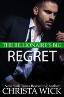 Cover of The Billionaire's Big Regret by Christa Wick