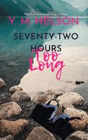 Seventy-Two Hours Too Long