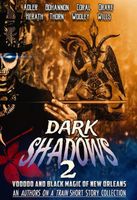 Dark Shadows 2: Voodoo and Black Magic of New Orleans