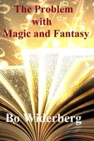 Cover of The Problem with Magic and Fantasy by Bo Widerberg