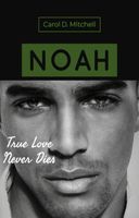 Noah True Love Never Dies