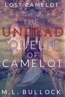 The Undead Queen of Camelot