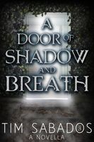 A Door of Shadow and Breath