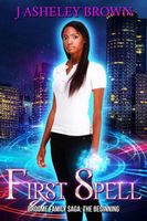 Cover of First Spell by J. Asheley Brown