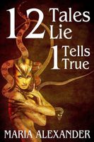 Twelve Tales Lie, One Tells True