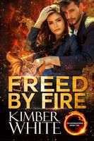 Freed by Fire